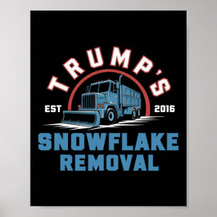 Affiche Trump's Snowflake Removal Service Funny Trump 2024