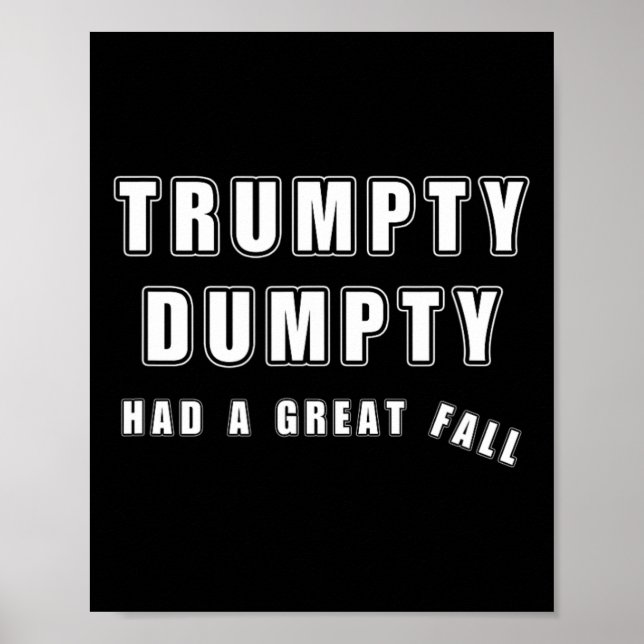 Affiche Trumpty Dumpty A Une Grande Automne Drôle Humour A (Devant)