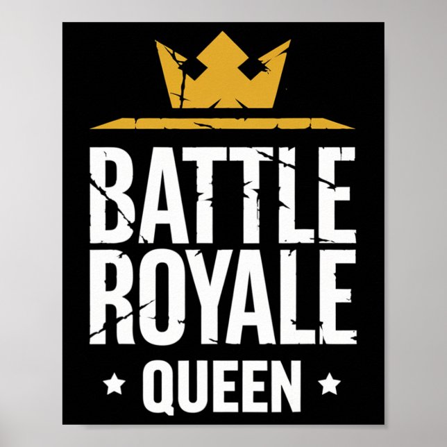 Affiche Ttle Royale Queen Funny Gaming Quote For Gamers  (Devant)