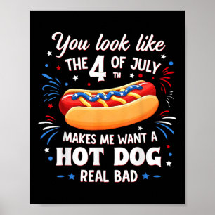 Affiche Tu as l'air du 4 juillet me donne envie de hot dog
