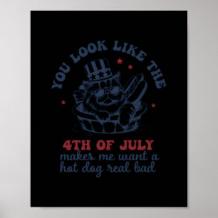 Affiche Tu As L'Air Que Le 4 juillet Me Fait Vouloir Un Ch