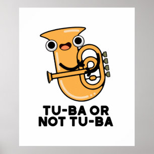 Affiche Tu-ba Ou Pas Tu-ba Funny Shakespeare Tuba Pun