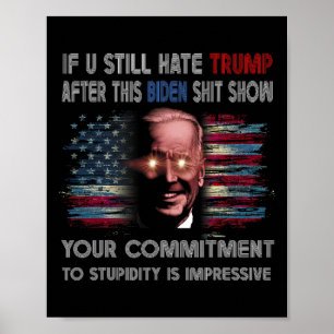 Affiche Tu Détestes Trump Après Ce Biden Afficher Drôle Di
