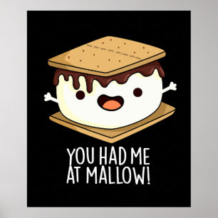 Affiche Tu M'as Eu À Mallow Smore Drôle Pun Fond Sombre