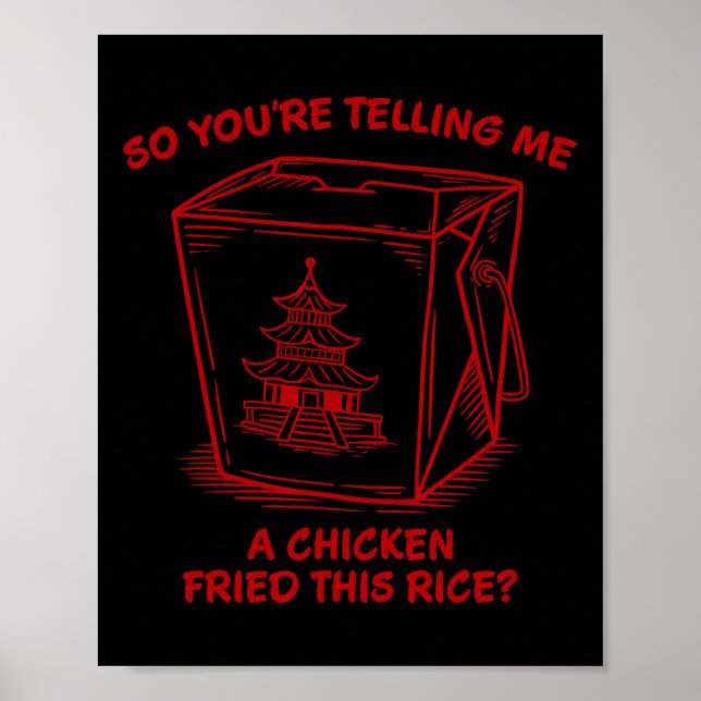 Affiche Tu me dis qu'un poulet a frit ce riz Drôle  (Devant)