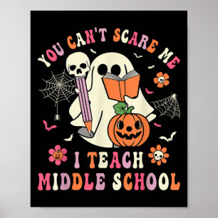 Affiche Tu ne peux pas m'avoir, j'enseigne au collège Prof
