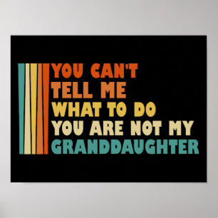 Affiche Tu ne peux pas me dire quoi faire Grandgirl drôle