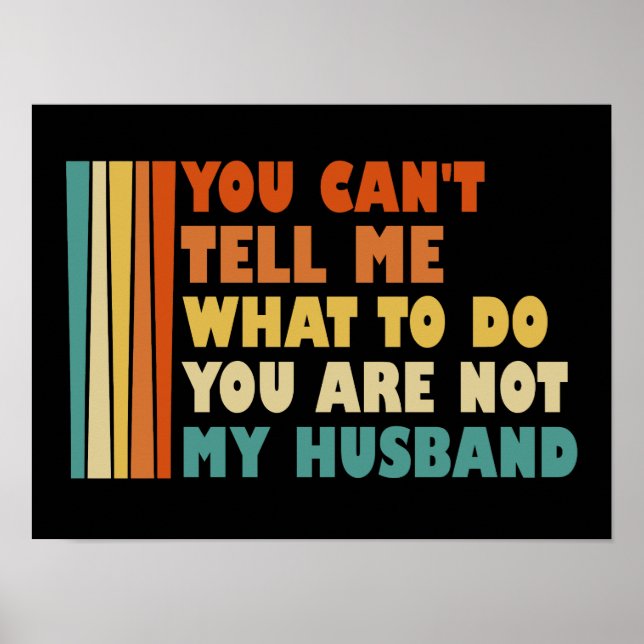 Affiche Tu ne peux pas me dire quoi faire, mon mari (Devant)