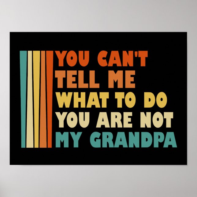 Affiche Tu ne peux pas me dire quoi faire Tu n'es pas gran (Devant)