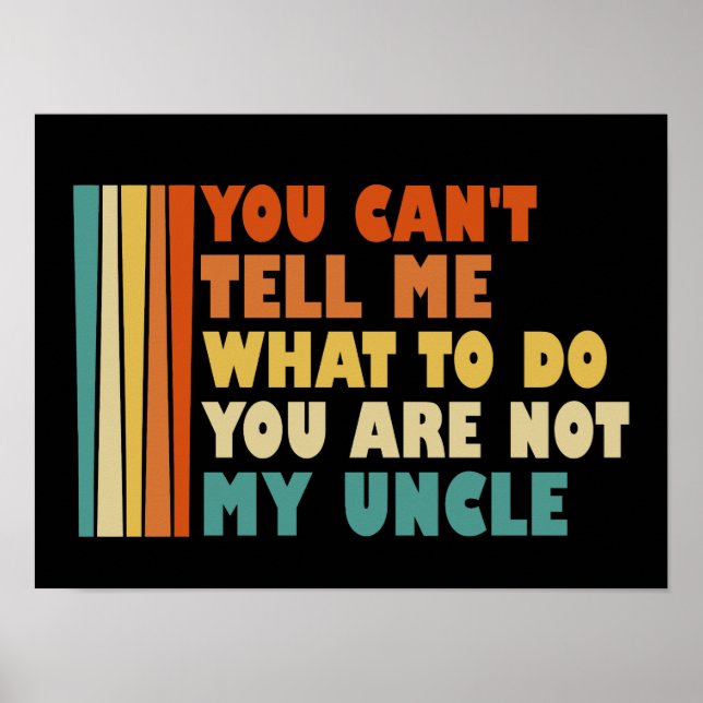 Affiche Tu ne peux pas me dire quoi faire Tu n'es pas mon  (Devant)