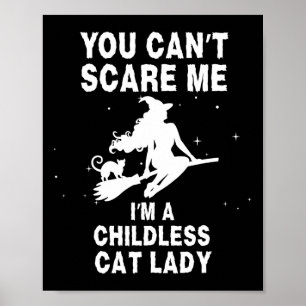 Affiche Tu ne peux pas me faire peur Je suis une sorcière