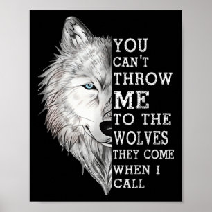 Affiche Tu Ne Peux Pas Me Jeter Aux Loups Qu'Ils Viennent 