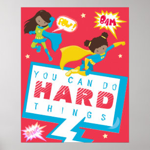 Affiche Tu peux faire des choses difficiles fille super-hé