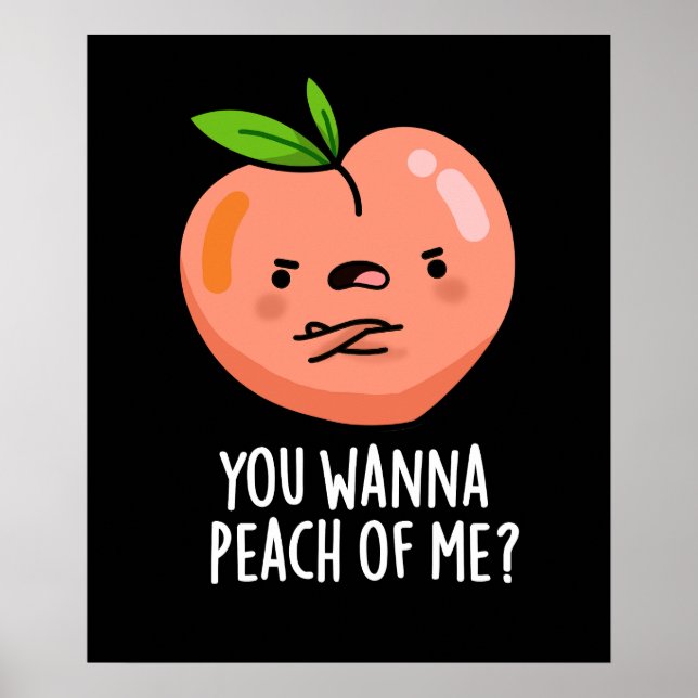 Affiche Tu Veux Peach Of Me Funny Fruit Pun Dark BG (Devant)