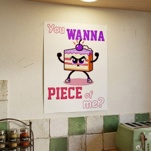 Affiche Tu Veux un Morceau de Moi Gâteau Dessin Animé Drôl