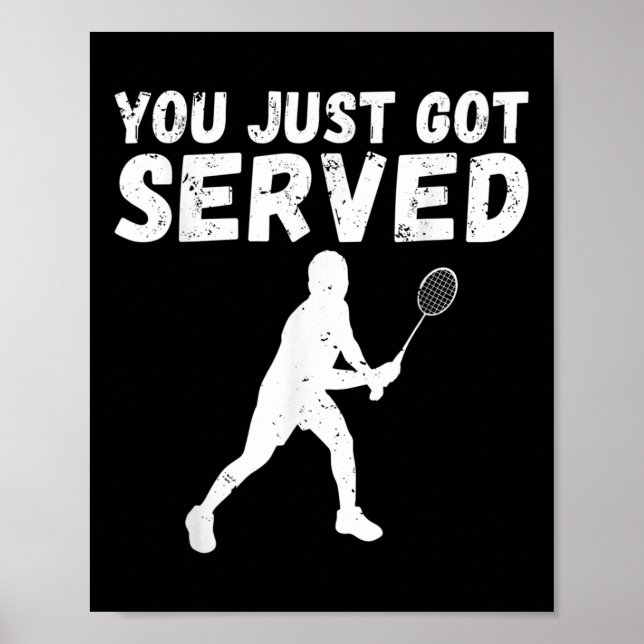 Affiche Tu Viens D'Être Servi Badminton (Devant)