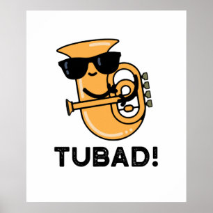 Affiche Tubad Funny Musique Tuba Pun