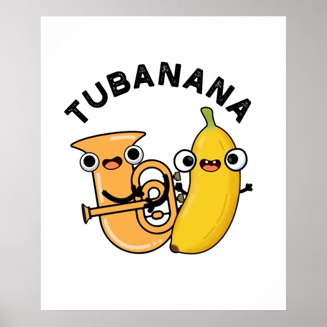 Affiche Tubanana Cute Tuba Banana Pun (Devant)