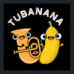 Affiche Tubanana Funny Tuba Banana Pun Dark BG<br><div class="desc">Tubanana Funny Tuba Banana Pun présente une jolie paire improbable de tuba et de banane. Parfait cadeau de jeu de mots pour la famille et les amis qui aiment tuba mignonne et puns de banane.</div>