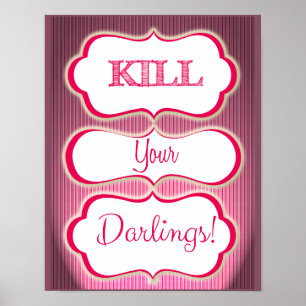 Affiche Tuez vos chéris Auteur Slogan Art littéraire