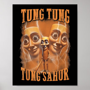 Affiche Tung Tung Tung Sahur drôle Mème Brainrot Humour Ge