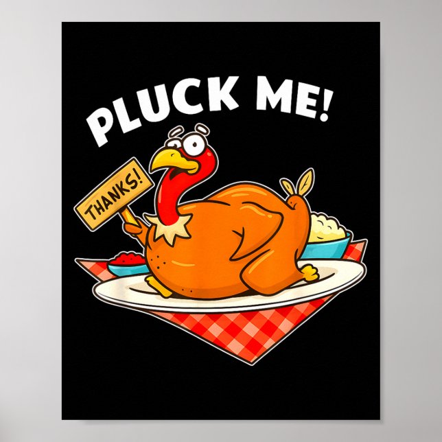 Affiche Turkey Pluck Me Funny Thanksgiving  (Devant)