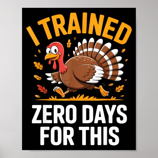 Affiche Turkey Trot Thanksgiving Running I Trained Zero Da (Devant)