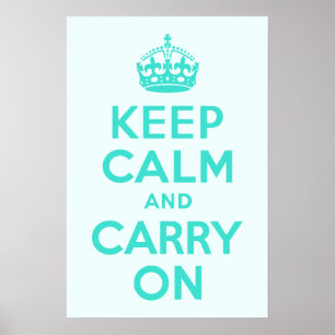 Affiche Turquoise et azur Gardez le calme et continuez