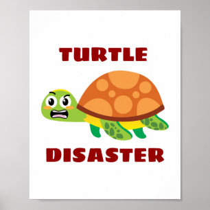 Affiche Turtle Disaster Turtle Pun
