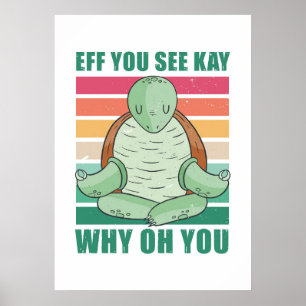 Affiche Turtle Lover EFF Vous Voyez Kay Why Oh You