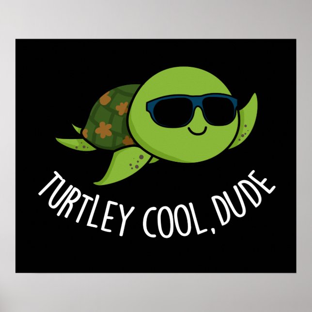 Affiche Turtley Cool Dude Funny Turtle Pun Dark BG (Devant)
