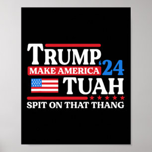 Affiche Tush 24 Drôle Trump 2024 Maga cracher dessus que l