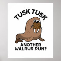 Tusk Tusk Un autre Walrus Pun amusant animal Pun