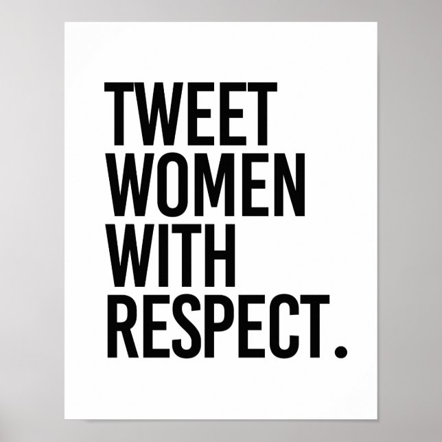 AFFICHE TWEETER LES FEMMES AVEC RESPECT - (Devant)