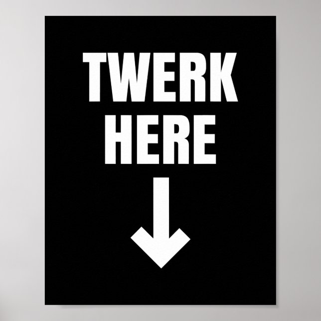 Affiche Twerk Here as a Twerk Dance  (Devant)