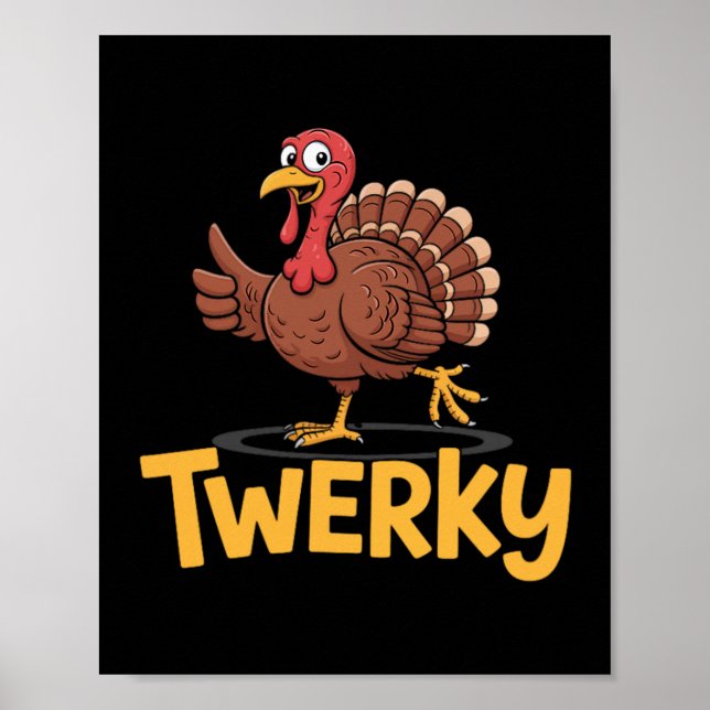 Affiche Twerky Funny Thanksgiving Dancing Turkey Pun  (Devant)