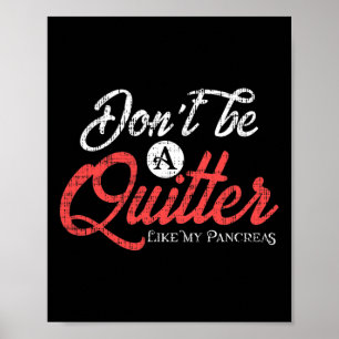 Affiche Type 1 Diabète amusant Pancréas Diabétiques Quitte