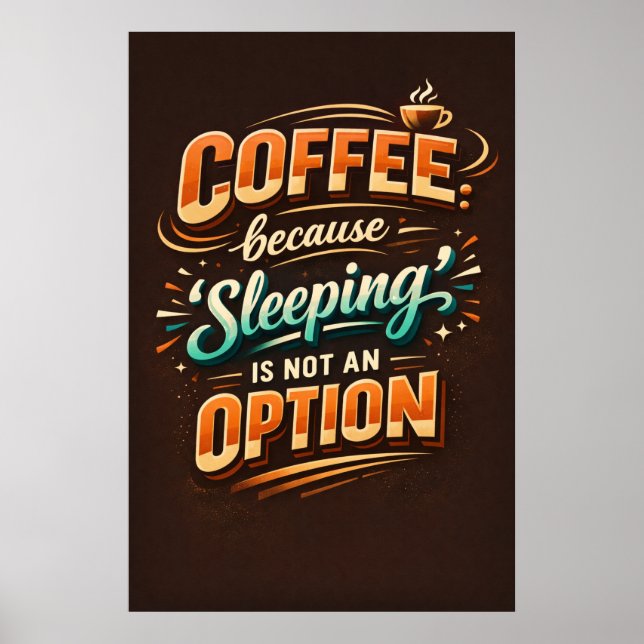 Affiche Typographie Café Parce que Dormir N'est Pas Une Op (Devant)