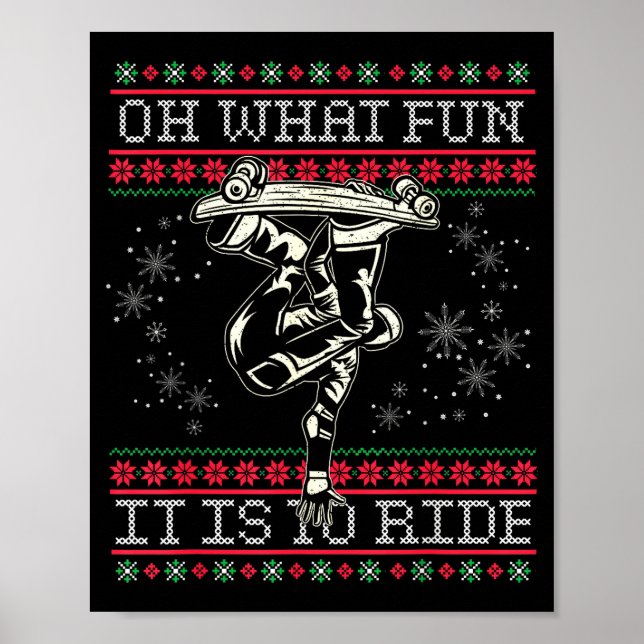 Affiche Ugly Christmas Skateboard Oh What Fun It Is To Rid (Devant)