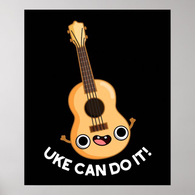 Affiche Uke Peut Le Faire Drôle Positif Ukelele Pun Dark B (Devant)