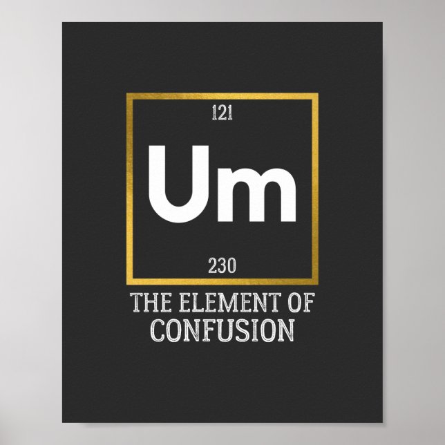 Affiche Um The Element of Confusion T-Shirt (Devant)