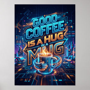 Affiche un bon café est un câlin dans une tasse