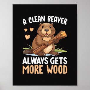 Affiche Un castor propre obtient toujours plus de bois