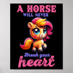 Affiche Un Cheval Ne Casse Jamais Ton Coeur En Equestre H