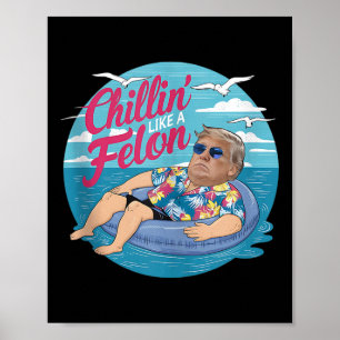 Affiche Un Chillin Comme Un Felon Drôle Trump Summer Beach