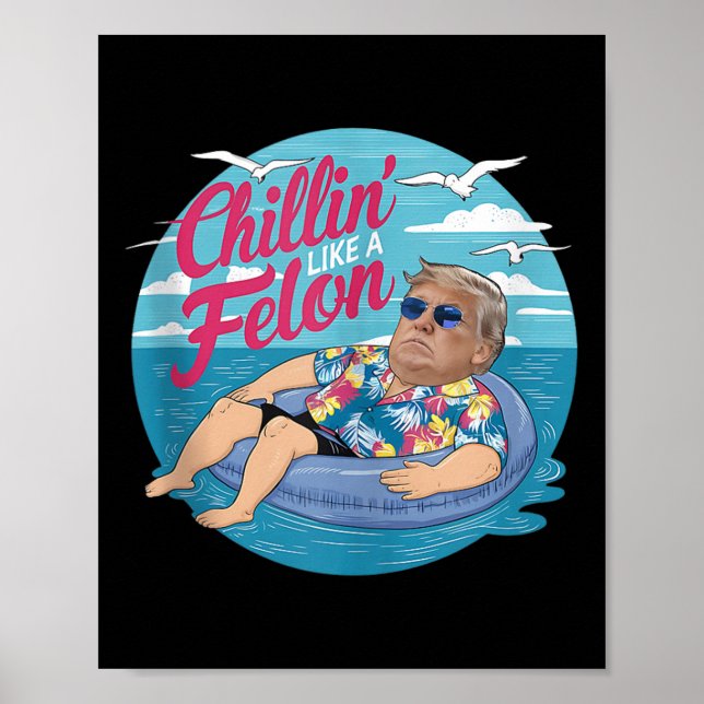 Affiche Un Chillin Comme Un Felon Drôle Trump Summer Beach (Devant)