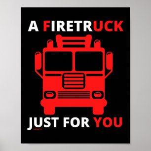 Affiche UN FIRETRUCK JUSTE POUR VOUS amusant jeu de mots