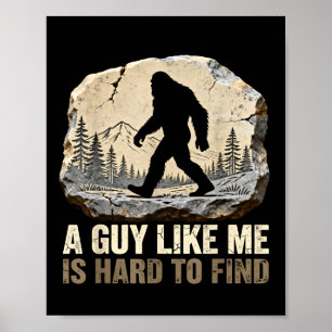Affiche Un gars comme est difficile à trouver bigfoot drôl