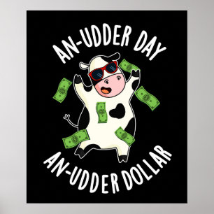 Affiche Un Jour D'Uder Un Jeu De Vache De Dollar Udder Pun
