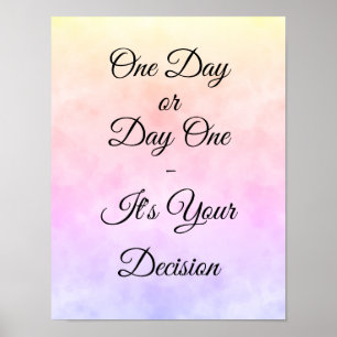 Affiche Un jour ou un jour - C'est votre motivation décisi